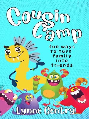 cover image of Cousin Camp; Fun Ways to Turn Family Into Friends